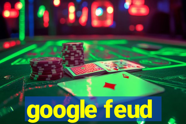 google feud